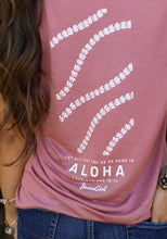 Load image into Gallery viewer, In Aloha Tee
