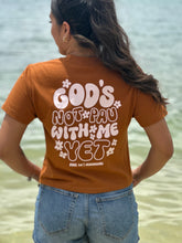 Load image into Gallery viewer, God&#39;s Not Pau Tee in Clay

