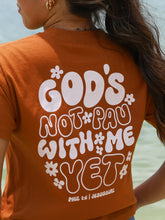 Load image into Gallery viewer, God&#39;s Not Pau Tee in Clay
